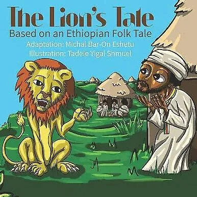  How to Slay the Hungry Lion: A 5th Century Ethiopian Tale Examining Bravery and Resourcefulness