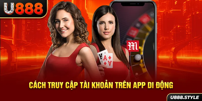 Cách truy cập tài khoản trên App di động